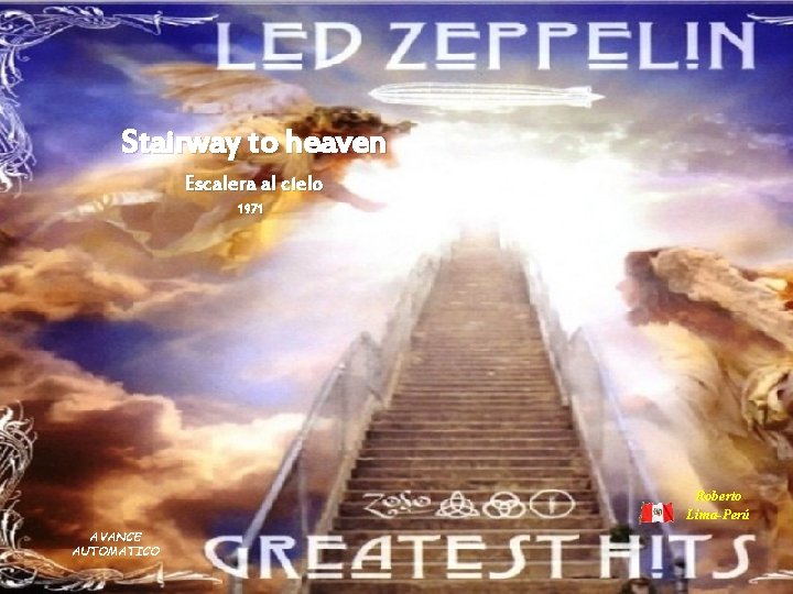 Stairway to heaven Escalera al cielo 1971 Roberto Lima-Perú AVANCE AUTOMATICO 