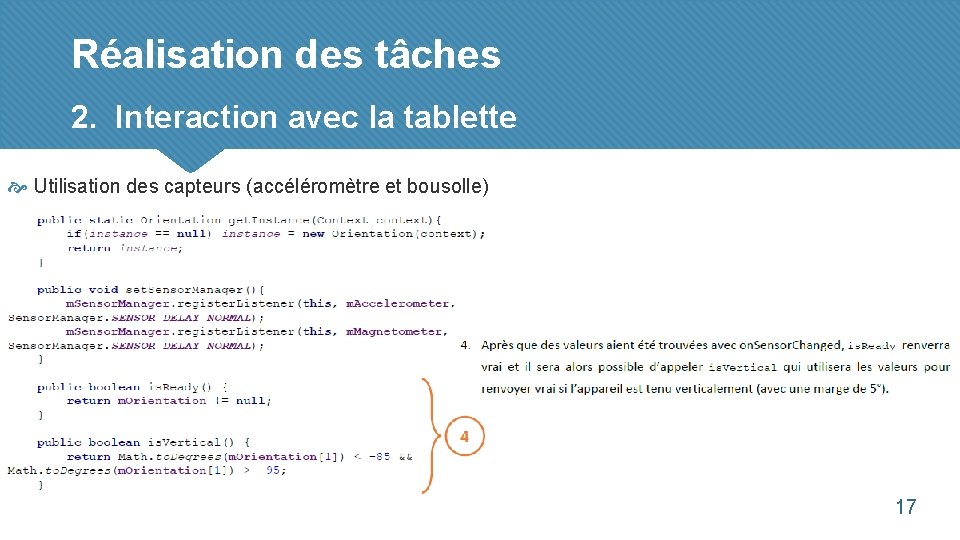 Réalisation des tâches 2. Interaction avec la tablette Utilisation des capteurs (accéléromètre et bousolle)