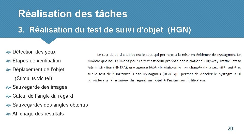 Réalisation des tâches 3. Réalisation du test de suivi d’objet (HGN) Détection des yeux