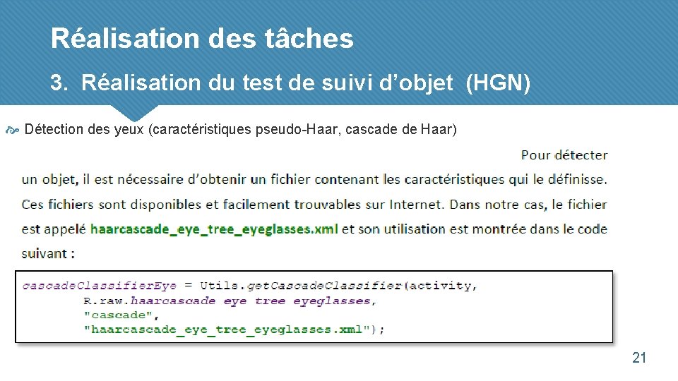 Réalisation des tâches 3. Réalisation du test de suivi d’objet (HGN) Détection des yeux