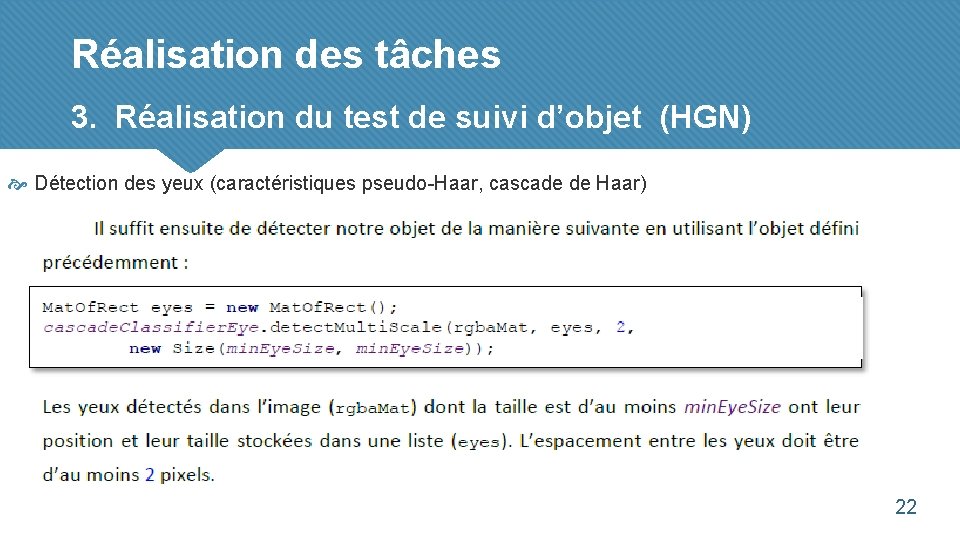 Réalisation des tâches 3. Réalisation du test de suivi d’objet (HGN) Détection des yeux