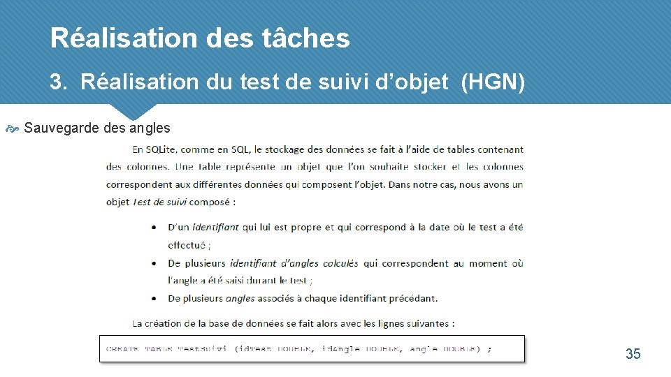 Réalisation des tâches 3. Réalisation du test de suivi d’objet (HGN) Sauvegarde des angles