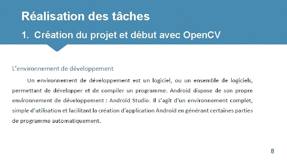 Réalisation des tâches 1. Création du projet et début avec Open. CV 8 