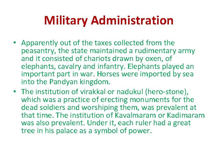 Military Administration • Apparently out of the taxes collected from the peasantry, the state Military Administration • Apparently out of the taxes collected from the peasantry, the state