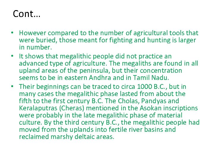 Cont… • However compared to the number of agricultural tools that were buried, those Cont… • However compared to the number of agricultural tools that were buried, those