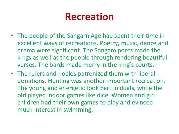 Recreation • The people of the Sangarn Age had spent their time in excellent Recreation • The people of the Sangarn Age had spent their time in excellent