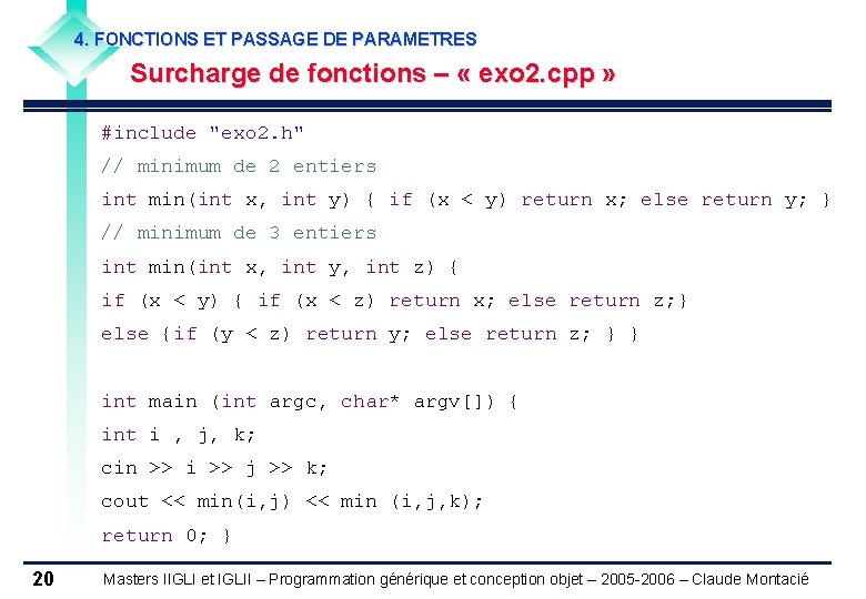 4. FONCTIONS ET PASSAGE DE PARAMETRES Surcharge de fonctions – « exo 2. cpp