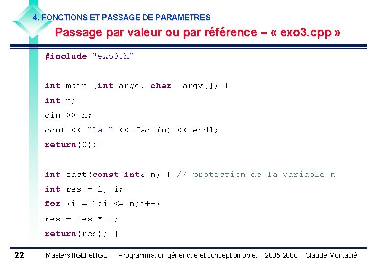 4. FONCTIONS ET PASSAGE DE PARAMETRES Passage par valeur ou par référence – «