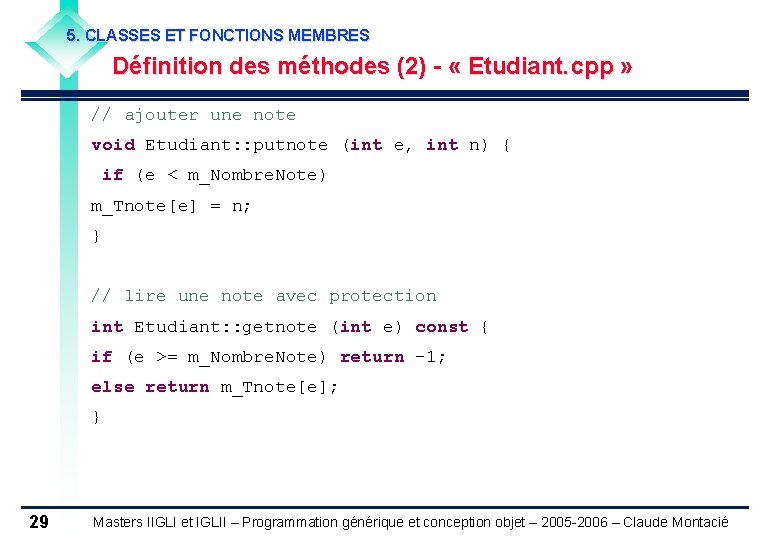 5. CLASSES ET FONCTIONS MEMBRES Définition des méthodes (2) - « Etudiant. cpp »