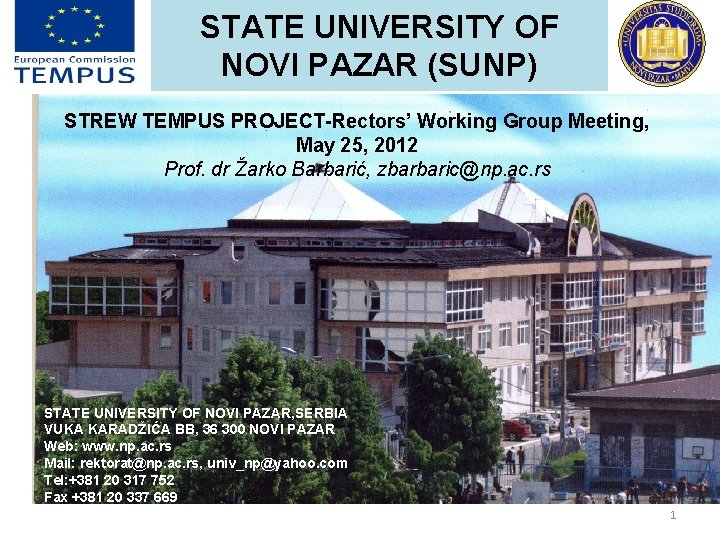 STATE UNIVERSITY OF NOVI PAZAR (SUNP) STREW TEMPUS PROJECT-Rectors’ Working Group Meeting, May 25,