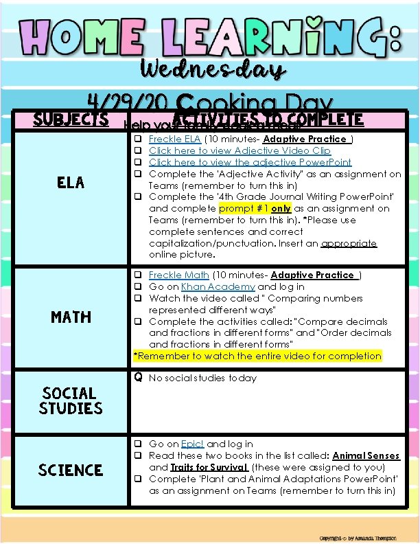 Wednesday 4/29/20 C ooking Day Subjects ELA Math Social Studies Science Activities Complete Help