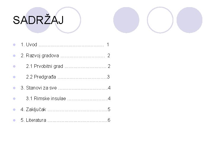 SADRŽAJ l 1. Uvod. . . 1 l 2. Razvoj gradova. . . .