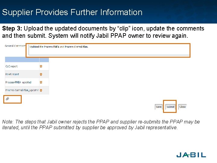 Supplier Provides Further Information Step 3: Upload the updated documents by “clip” icon, update Supplier Provides Further Information Step 3: Upload the updated documents by “clip” icon, update