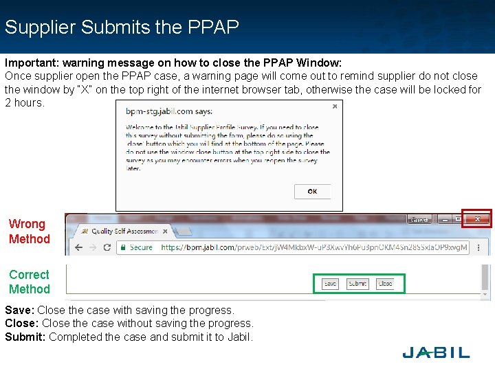 Supplier Submits the PPAP Important: warning message on how to close the PPAP Window: Supplier Submits the PPAP Important: warning message on how to close the PPAP Window: