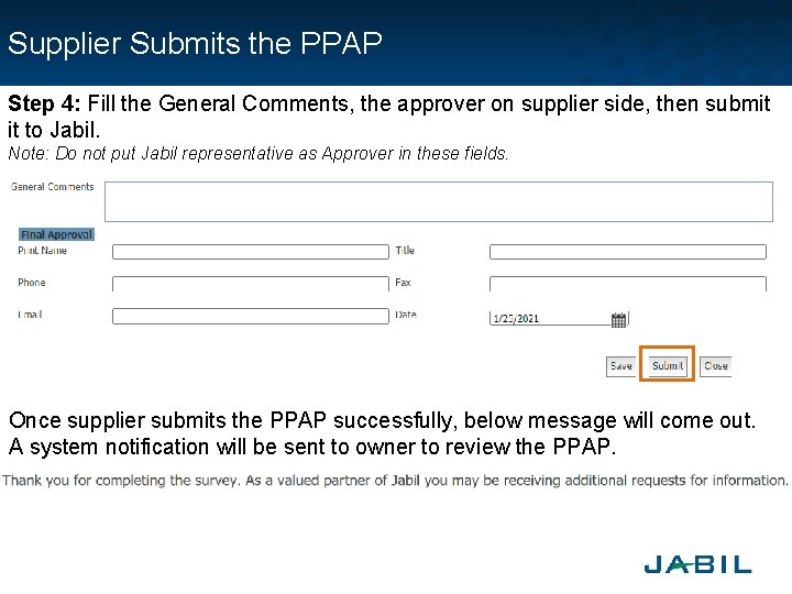 Supplier Submits the PPAP Step 4: Fill the General Comments, the approver on supplier Supplier Submits the PPAP Step 4: Fill the General Comments, the approver on supplier