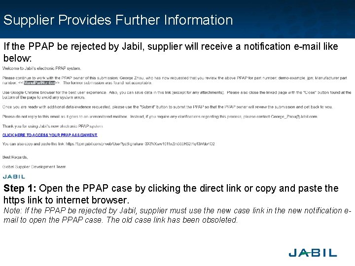 Supplier Provides Further Information If the PPAP be rejected by Jabil, supplier will receive Supplier Provides Further Information If the PPAP be rejected by Jabil, supplier will receive