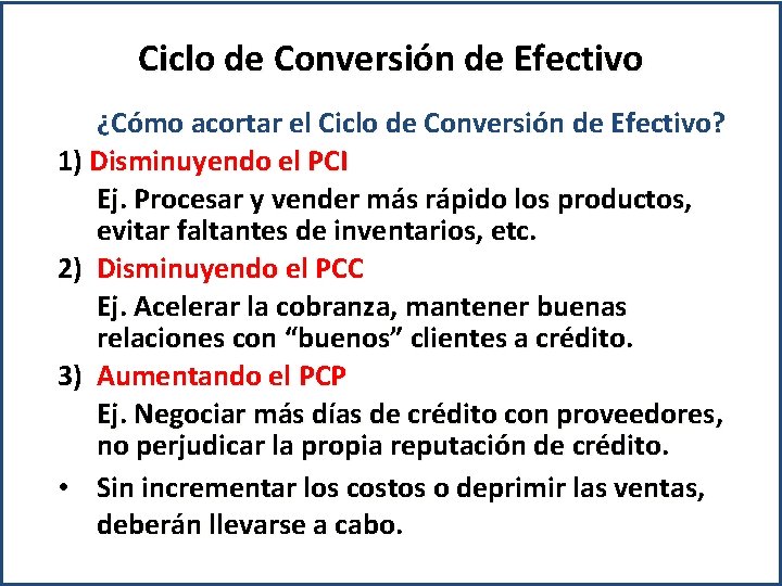 Ciclo de Conversión de Efectivo ¿Cómo acortar el Ciclo de Conversión de Efectivo? 1)