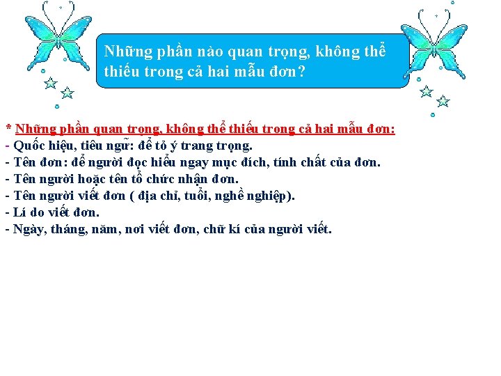 Những phần nào quan trọng, không thể thiếu trong cả hai mẫu đơn? *