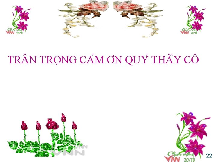 TR N TRO NG CA M ƠN QUY TH Y CÔ 22 