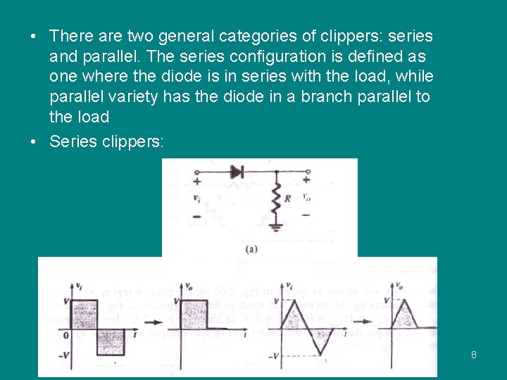  • There are two general categories of clippers: series and parallel. The series