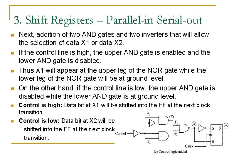 3. Shift Registers – Parallel-in Serial-out n n n Next, addition of two AND