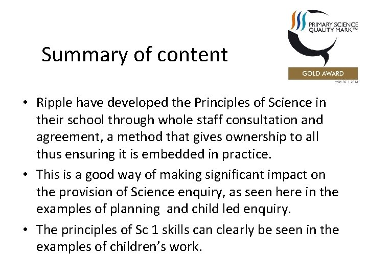 Summary of content • Ripple have developed the Principles of Science in their school