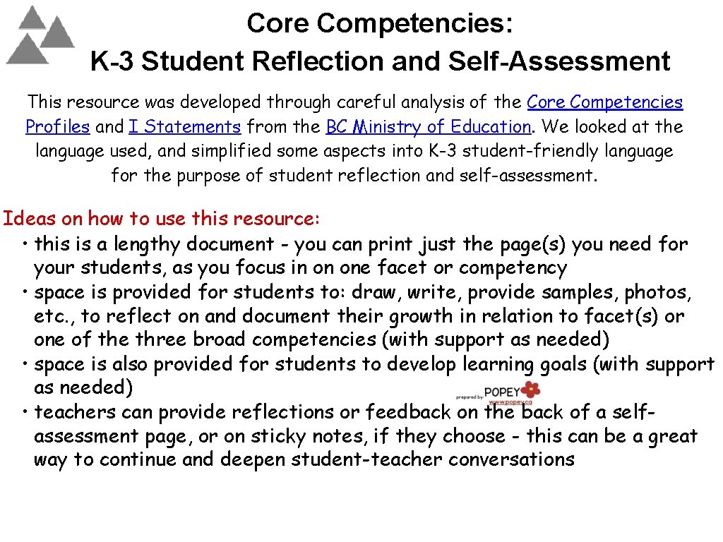 Core Competencies: K-3 Student Reflection and Self-Assessment This resource was developed through careful analysis