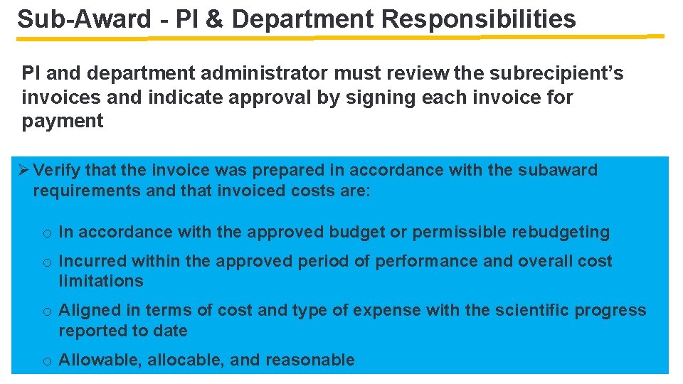 Sub-Award - PI & Department Responsibilities PI and department administrator must review the subrecipient’s