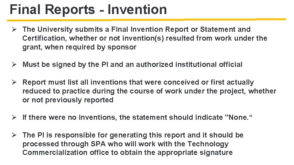 Final Reports - Invention Ø The University submits a Final Invention Report or Statement