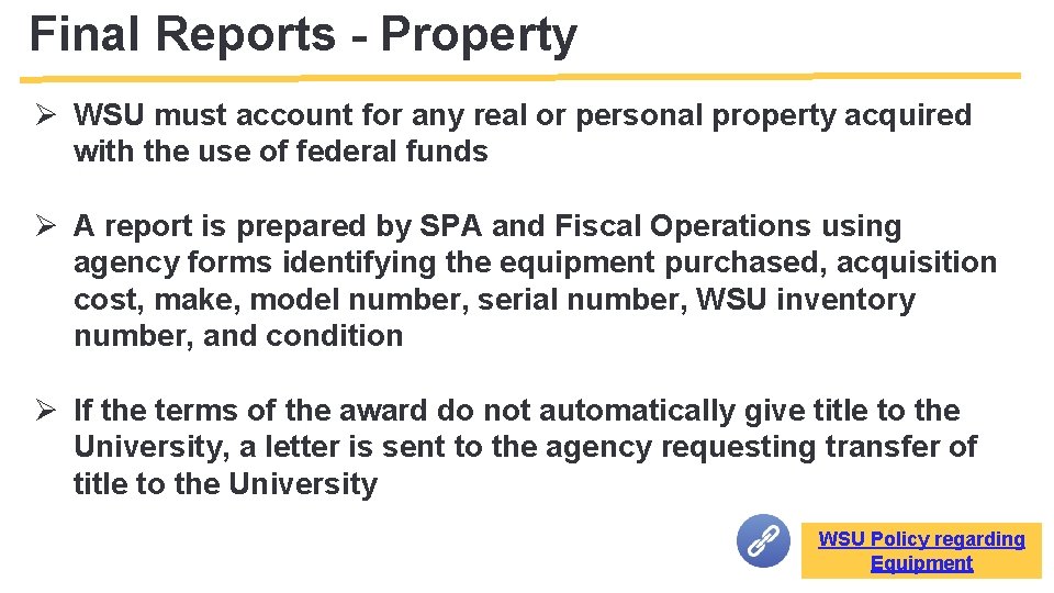 Final Reports - Property Ø WSU must account for any real or personal property
