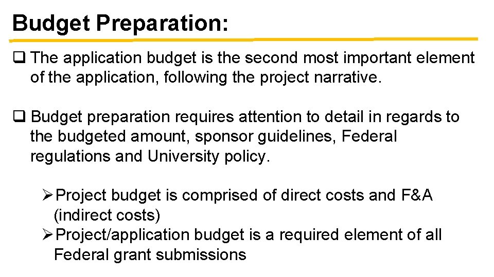 Budget Preparation: q The application budget is the second most important element of the