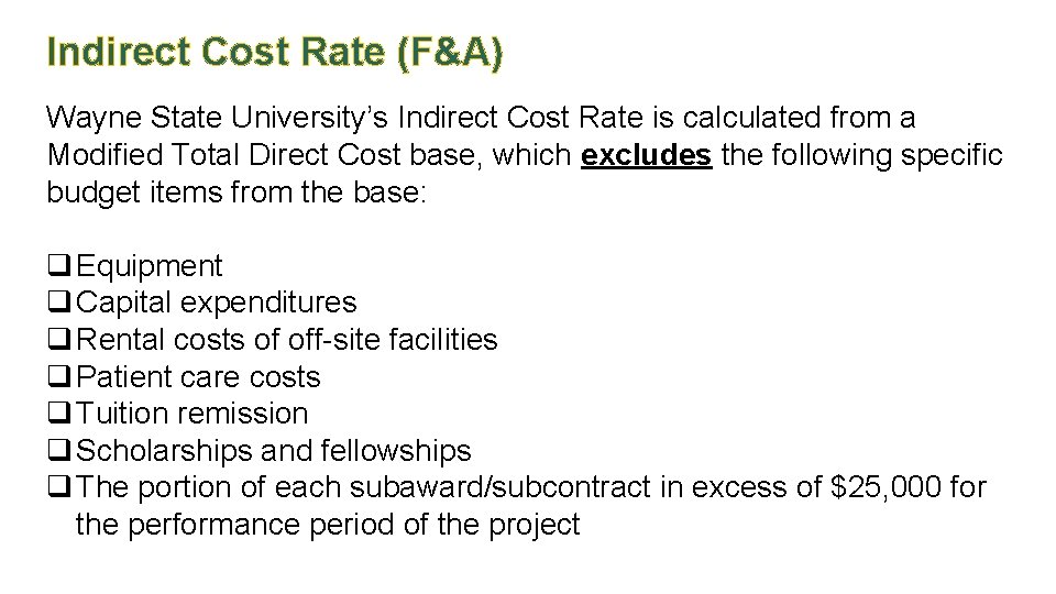 Indirect Cost Rate (F&A) Wayne State University’s Indirect Cost Rate is calculated from a