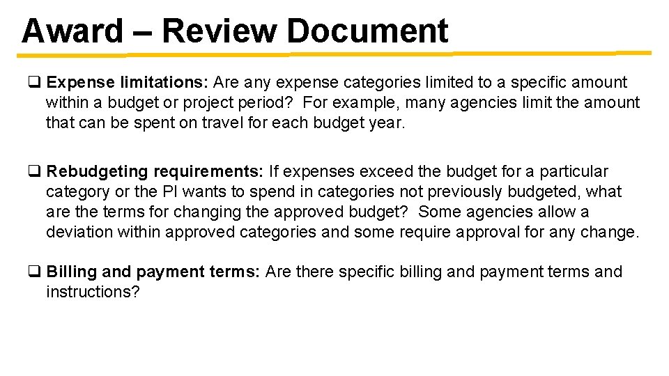Award – Review Document q Expense limitations: Are any expense categories limited to a