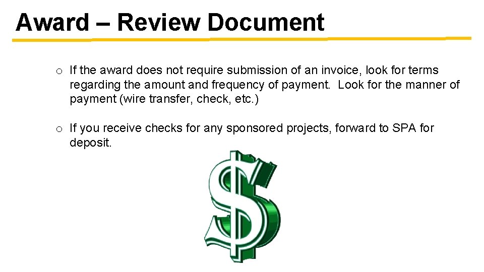 Award – Review Document o If the award does not require submission of an