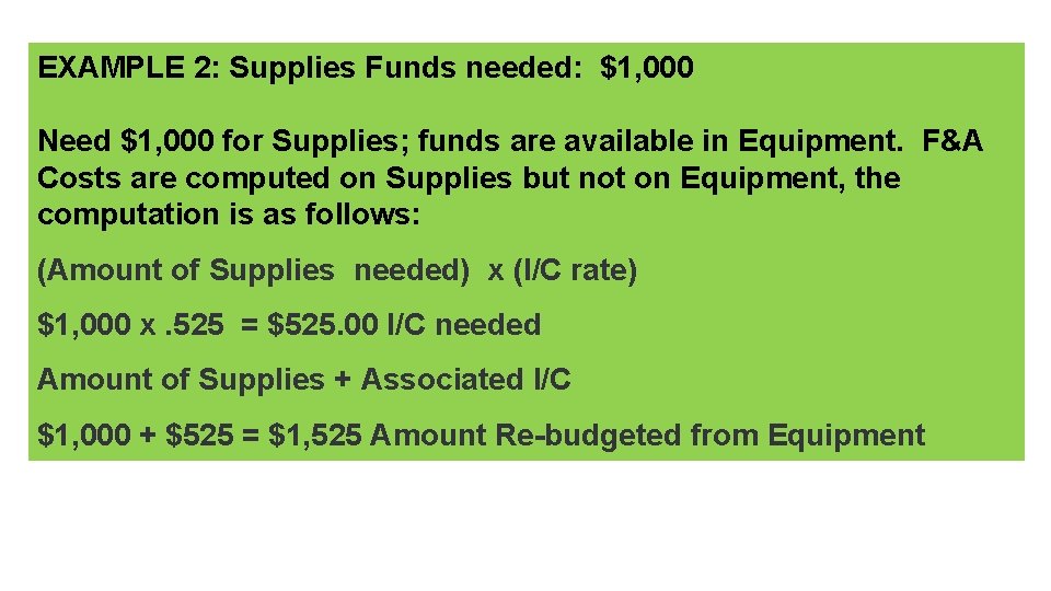 EXAMPLE 2: Supplies Funds needed: $1, 000 Need $1, 000 for Supplies; funds are