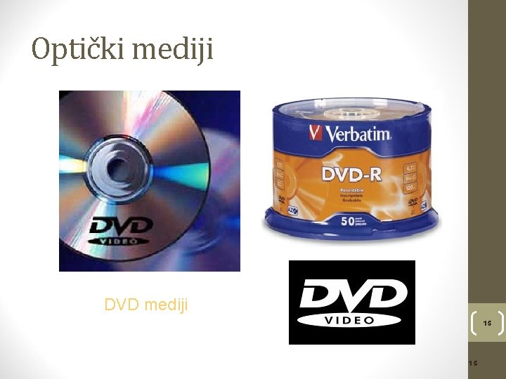 Optički mediji DVD mediji 15 15 