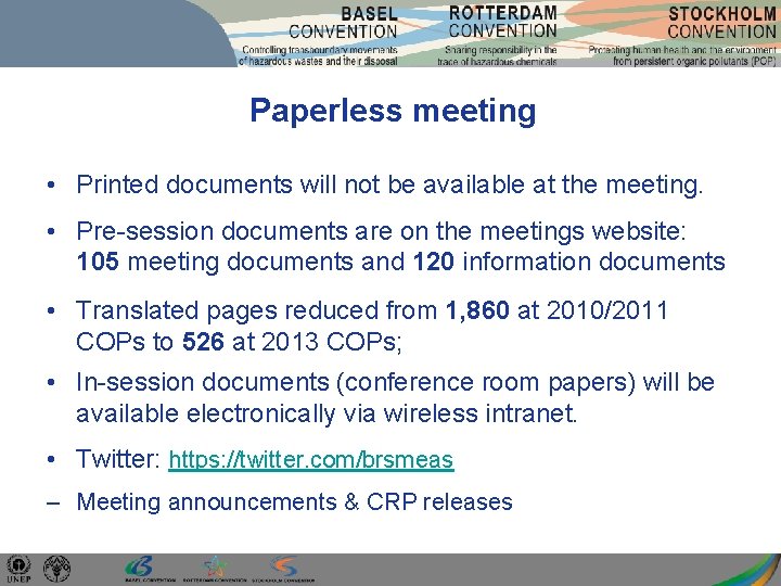 Paperless meeting • Printed documents will not be available at the meeting. • Pre-session