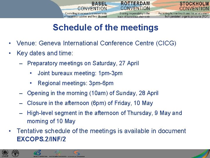Schedule of the meetings • Venue: Geneva International Conference Centre (CICG) • Key dates