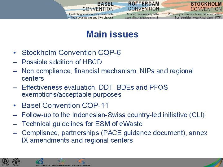 Main issues • Stockholm Convention COP-6 – Possible addition of HBCD – Non compliance,