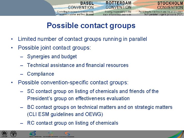 Possible contact groups • Limited number of contact groups running in parallel • Possible