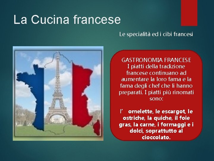 La Cucina francese Le specialità ed i cibi francesi GASTRONOMIA FRANCESE I piatti della