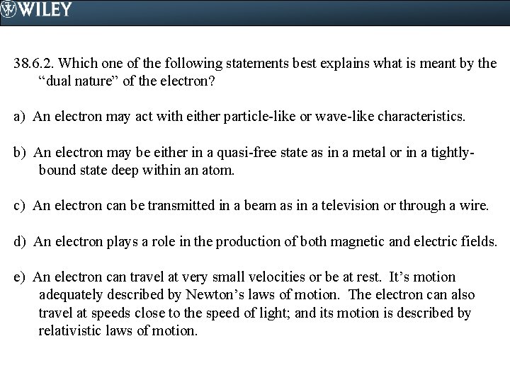 38. 6. 2. Which one of the following statements best explains what is meant