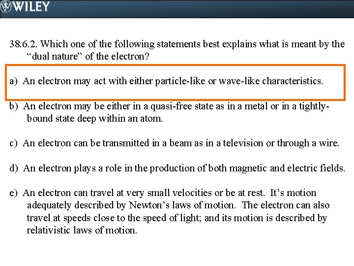 38. 6. 2. Which one of the following statements best explains what is meant