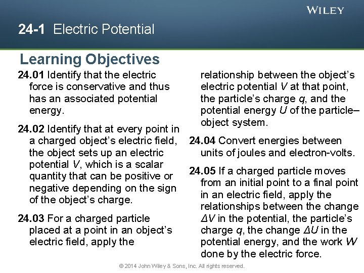 24 -1 Electric Potential Learning Objectives 24. 01 Identify that the electric force is