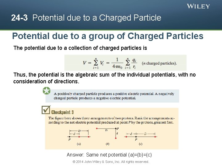 24 -3 Potential due to a Charged Particle Potential due to a group of