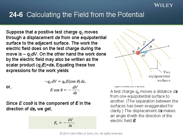 24 -6 Calculating the Field from the Potential Suppose that a positive test charge