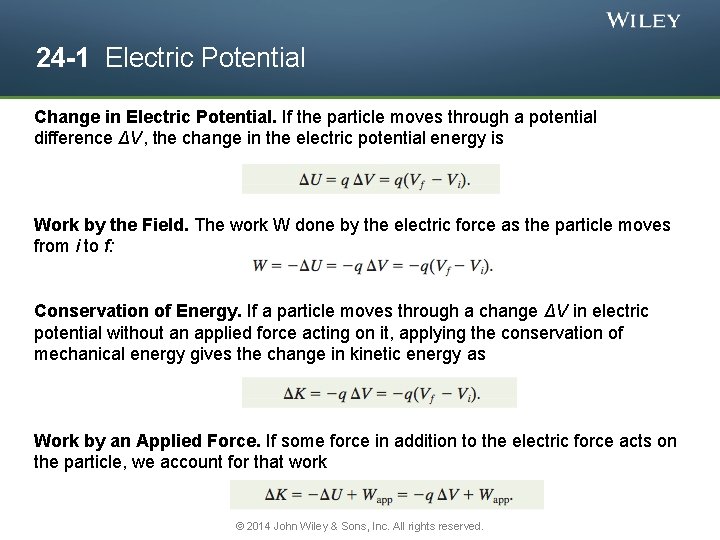 24 -1 Electric Potential Change in Electric Potential. If the particle moves through a