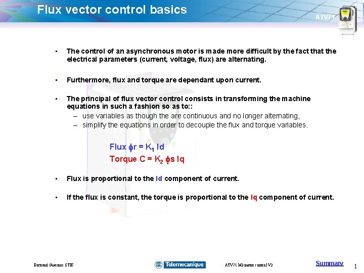 Flux vector control basics ATV 71 • The control of an asynchronous motor is