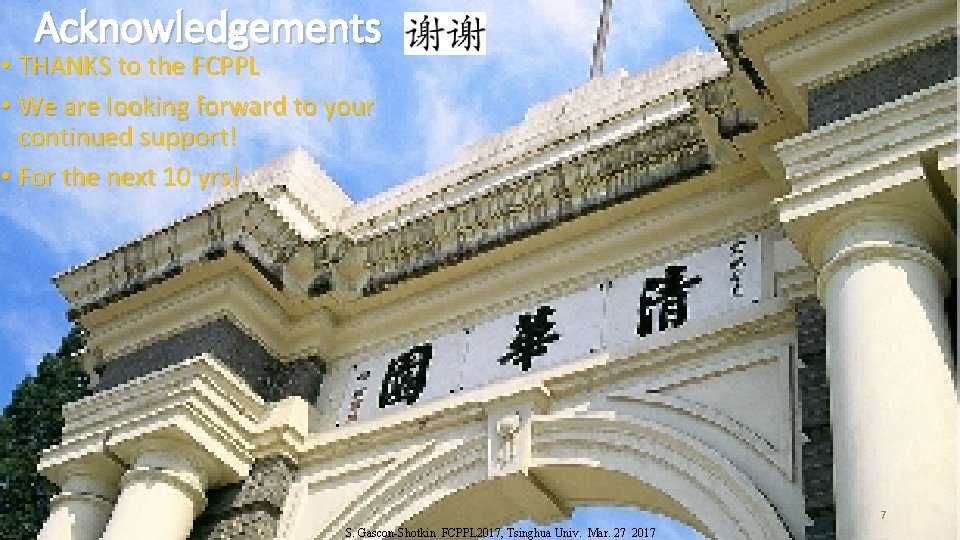 Acknowledgements • THANKS to the FCPPL • We are looking forward to your continued