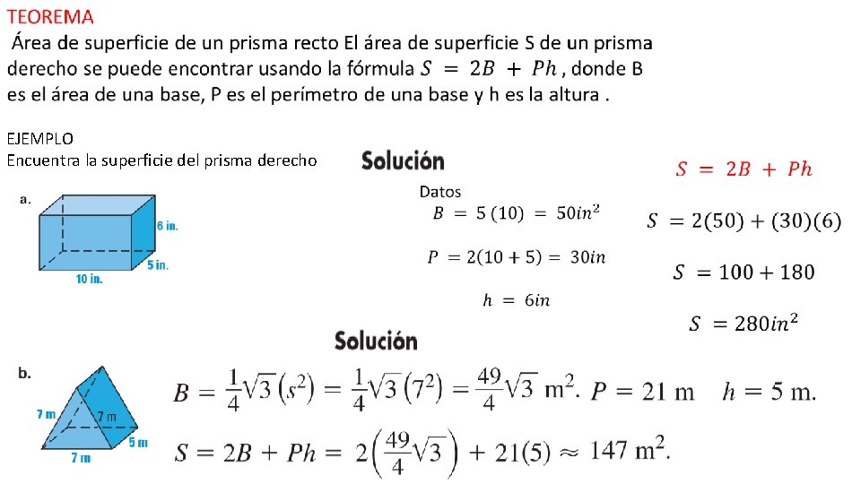 EJEMPLO Encuentra la superficie del prisma derecho 